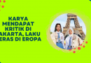 Karya Mendapat Kritik di Jakarta, Laku Keras di Eropa