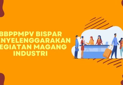 BBPPMPV BISPAR Menyelenggarakan Kegiatan Magang Industri